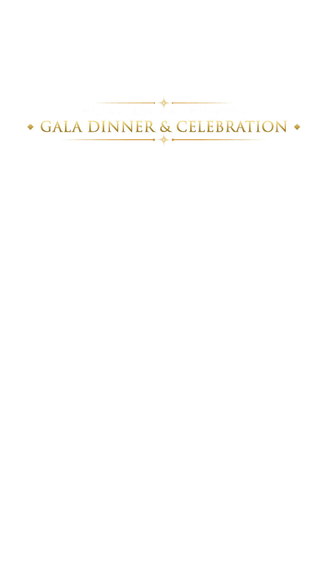 You are cordially invited — Gala Dinner & Celebration